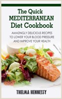 THE QUICK MEDITERRANEAN DIET COOKBOOK:AM