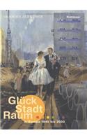 Gluck, Stadt, Raum in Europa 1945 Bis 2000