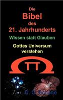 Bibel des 21. Jahrhunderts: Wissen statt Glauben - Gottes Universum verstehen