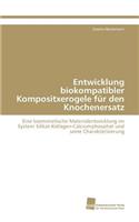 Entwicklung biokompatibler Kompositxerogele für den Knochenersatz
