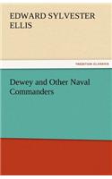 Dewey and Other Naval Commanders: (English)