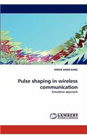 Pulse shaping in wireless communication