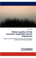 Water quality of the reservoir Vogrs&#269;ek and its tributaries