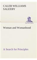 Woman and Womanhood A Search for Principles