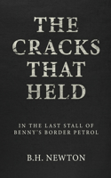 Cracks That Held