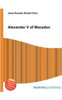 Alexander V of Macedon: (English)