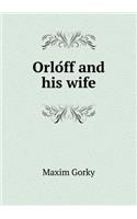 Orlo&#769;ff and his wife