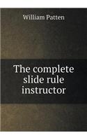 The Complete Slide Rule Instructor