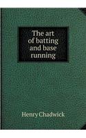 The Art of Batting and Base Running