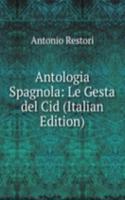 Antologia Spagnola: Le Gesta del Cid (Italian Edition)