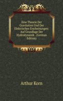 Eine Theorie Der Gravitation Und Der Elektrischen Erscheinungen: Auf Grundlage Der Hydrodynamik . (German Edition)