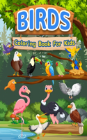 Birds Coloring Book For Kids: Amazing Birds Book For Kids, Girls And Boys. Bird Activity Book For Children And Toddlers Who Love Animals And Color Cute Birds. Bird Coloring Pages
