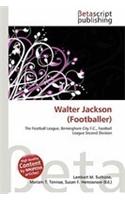 Walter Jackson (Footballer): (English)
