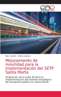 Mejoramiento de movilidad para la implementación del SETP Santa Marta