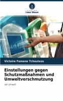 Einstellungen gegen Schutzmaßnahmen und Umweltverschmutzung