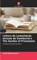 Leitura de Lamentação através de Swinburne's The Garden of Proserpine