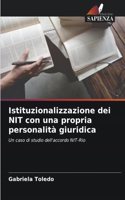 Istituzionalizzazione dei NIT con una propria personalità giuridica