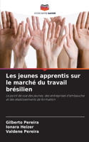 Les jeunes apprentis sur le marché du travail brésilien