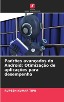 Padrões avançados do Android
