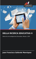 Della Ricerca Educativa II