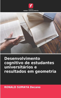 Desenvolvimento cognitivo de estudantes universitários e resultados em geometria