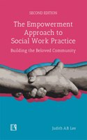 The Empowerment Approach To Social Work Practice Building The Beloved Community Second Edition