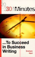 30 Minutes: To Succeed In Business Writing