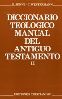 Diccionario teologico manual del Antiguo Testamento. Tomo II
