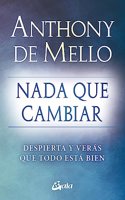 Nada que cambiar: Despierta y veras que todo esta bien