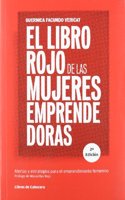 El libro rojo de las mujeres emprendedoras: Alertas y estrategias para el emprendimiento femenino
