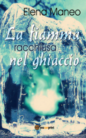 fiamma racchiusa nel ghiaccio