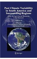 Past Climate Variability in South America and Surrounding Regions