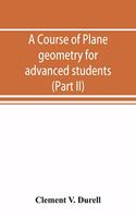 course of plane geometry for advanced students (Part II)