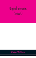 Original glossaries (Series C)