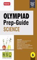 MTG Olympiad Prep-Guide Class 6 Science (NSO) - Detailed Theory, NSO Chapterwise Previous Years Questions with Self Test For SOF 2025-26 Exam