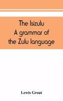 Isizulu. A grammar of the Zulu language