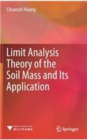 Limit Analysis Theory of the Soil Mass and Its Application