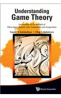 Understanding Game Theory: Introduction To The Analysis Of Many Agent Systems With Competition And Cooperation
