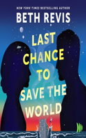 Last Chance to Save the World