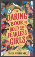 The Daring Book For Bold And Fearless Girls