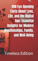 400 Eye-Opening Facts About Love, Life, and the Digital Age