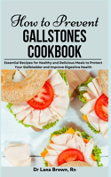 How to Prevent Gallstones Cookbook