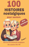 Histoires nostalgiques pour seniors: Des récits courts et inspirants, basés sur des histoires vraies, conçus pour divertir, éveiller la curiosité et captiver les seniors.