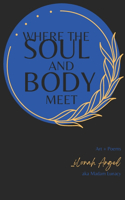 Where the SOUL and BODY Meet