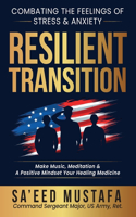 Resilient Transition: Combating The Feelings Of Stress & Anxiety