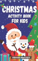 Christmas Activity Book for Kids For Kids Age 4 to 8