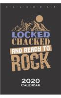Locked, chacked and ready to Rock Calendar 2020