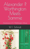 Alexander P. Worthington Meets Sammie