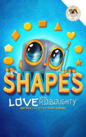 Love Roboughty Shapes