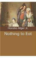 Nothing to Eat